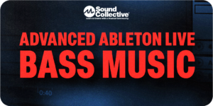 Advanced Ableton Live: Bass Music