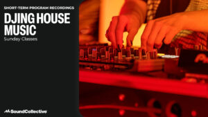 Saturday Class Recording: DJing House Music (October)