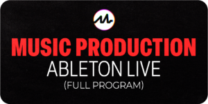 Music Production: Ableton Live – Full Program